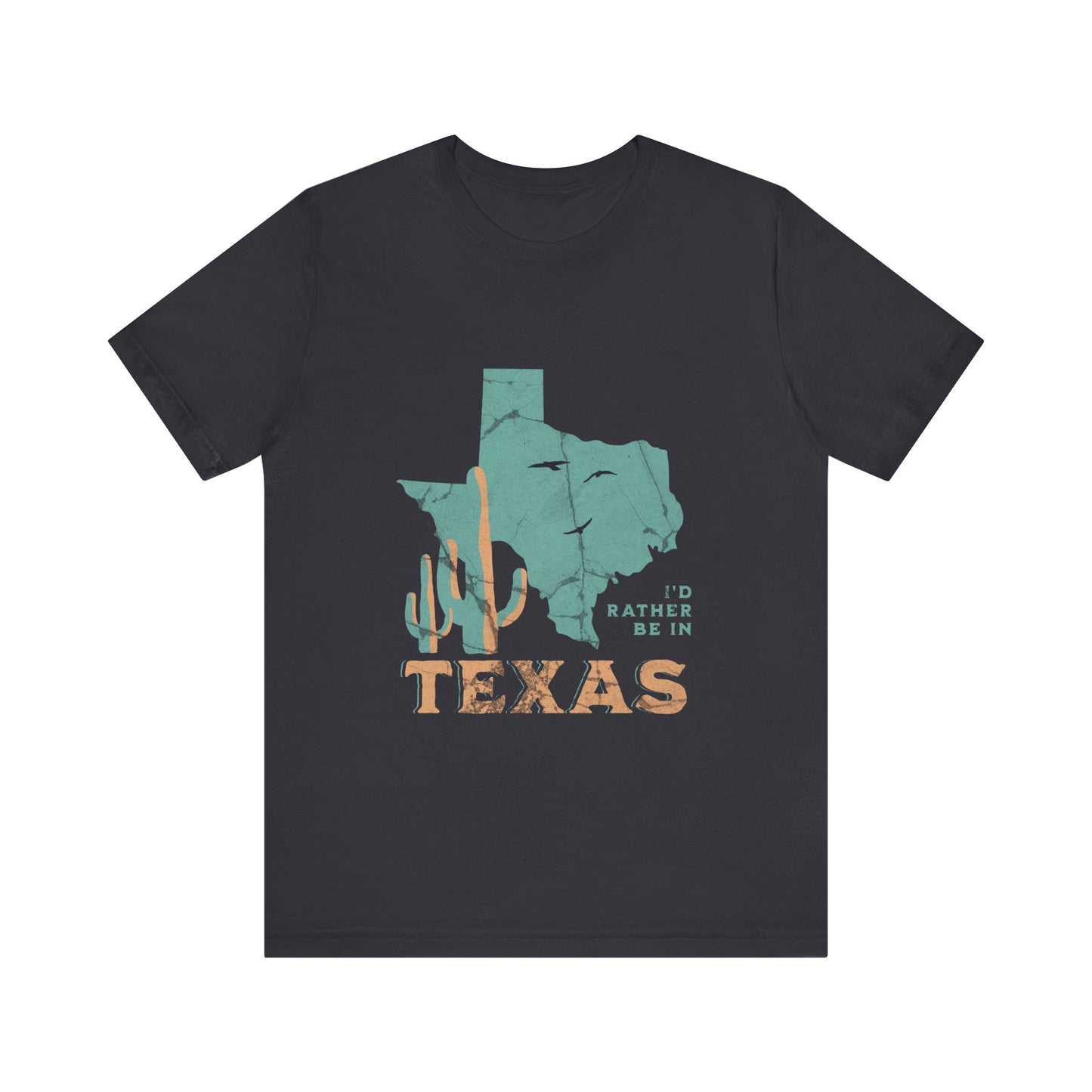 Unisex Jersey Short Sleeve Tee I’d rather be in Texas