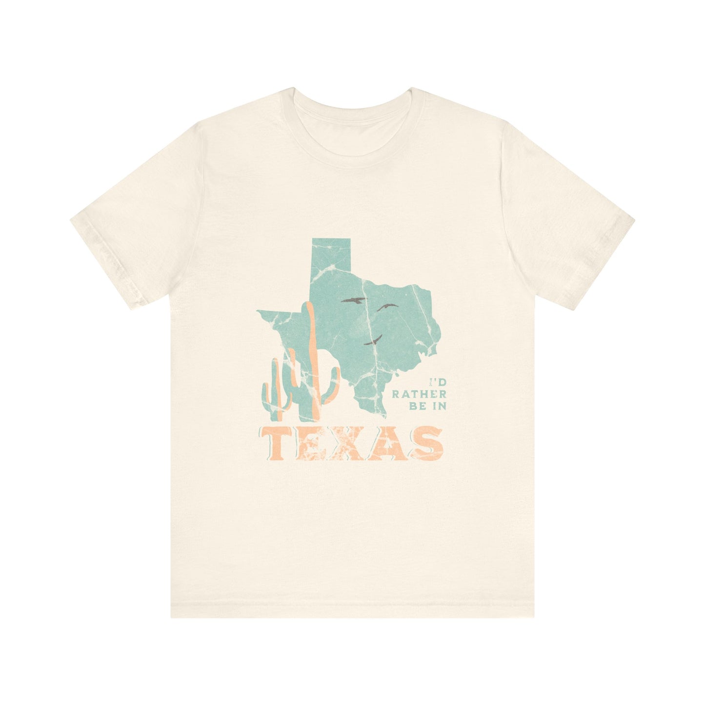 Unisex Jersey Short Sleeve Tee I’d rather be in Texas