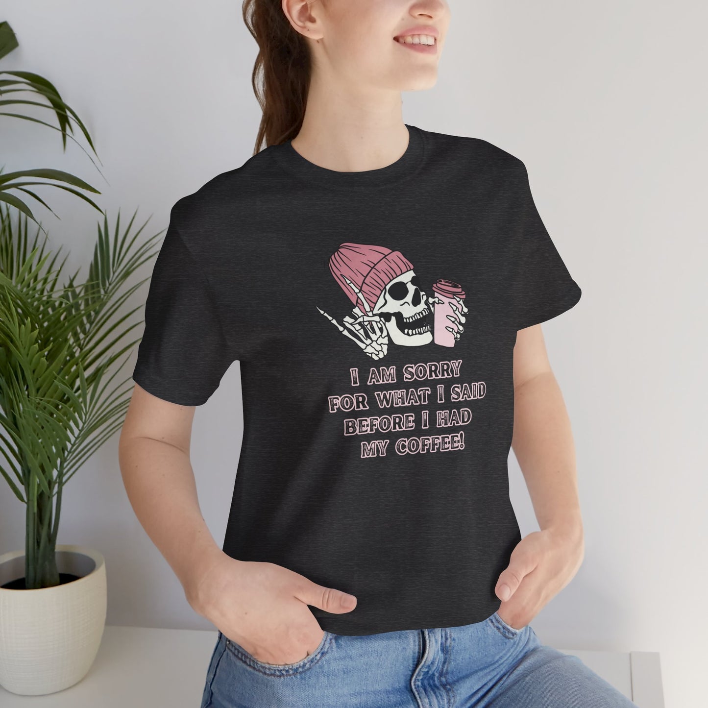 Unisex Jersey Short Sleeve Tee - I am sorry for what I said