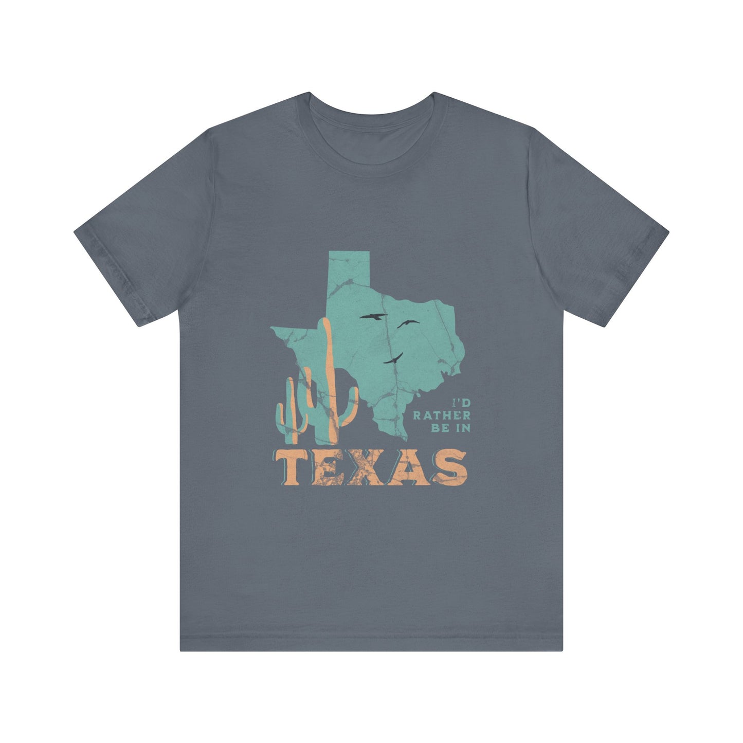 Unisex Jersey Short Sleeve Tee I’d rather be in Texas