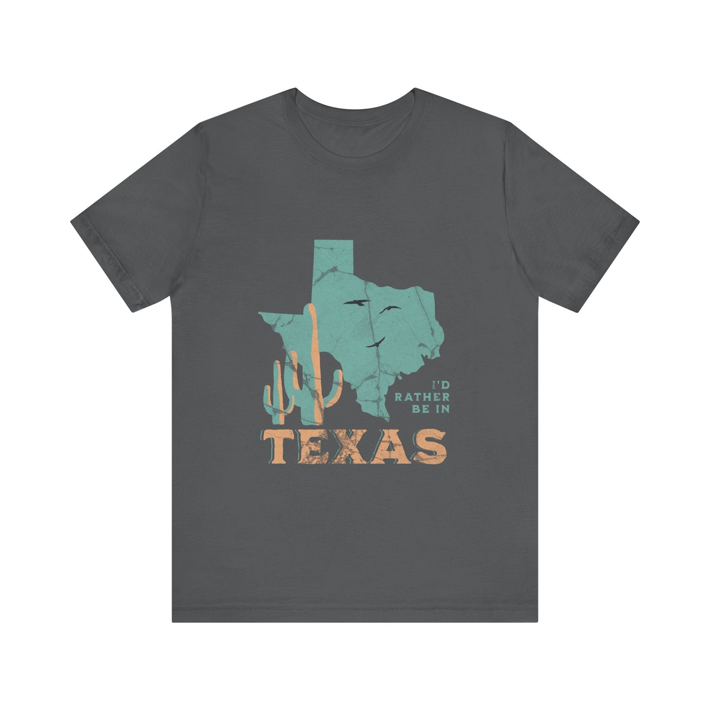 Unisex Jersey Short Sleeve Tee I’d rather be in Texas