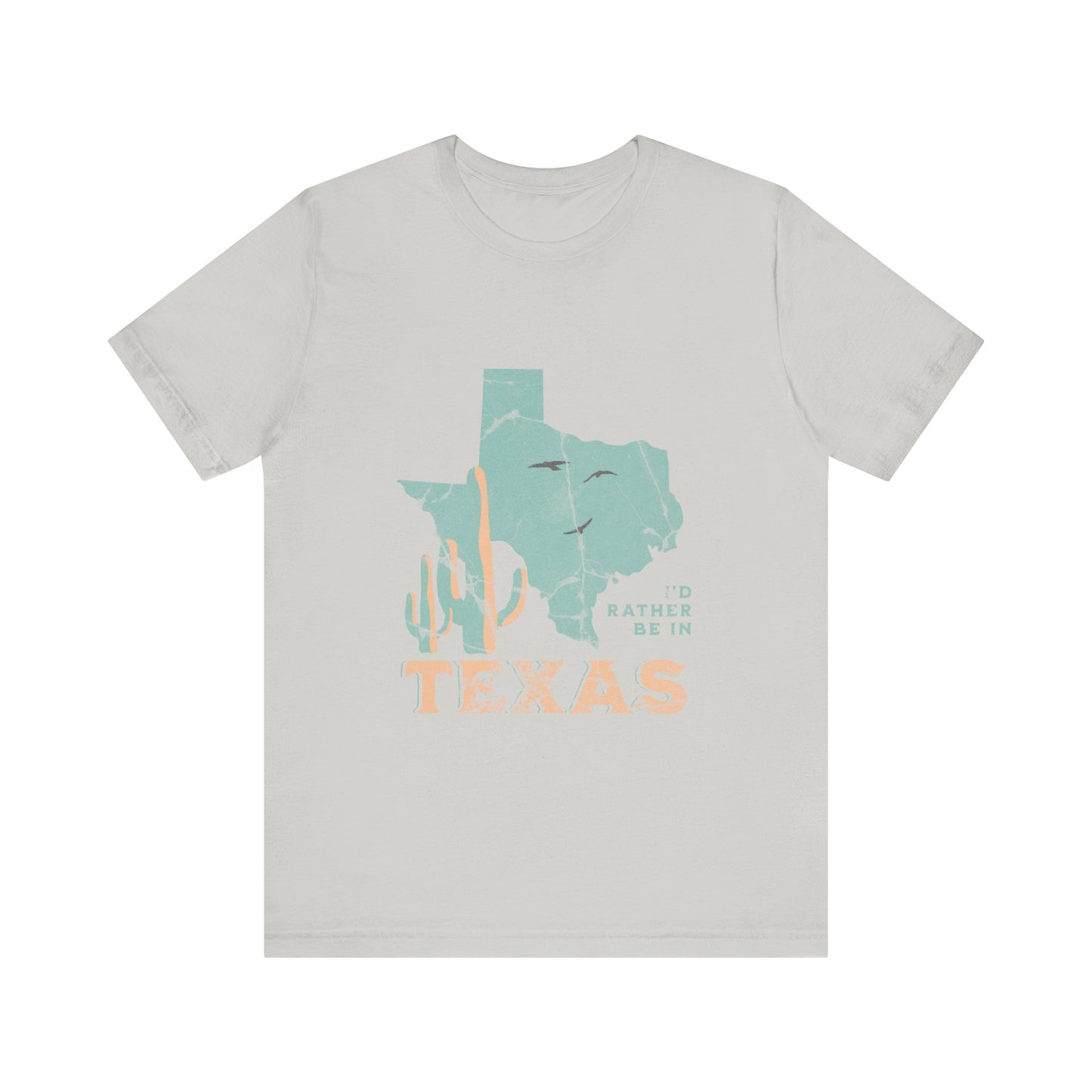 Unisex Jersey Short Sleeve Tee I’d rather be in Texas