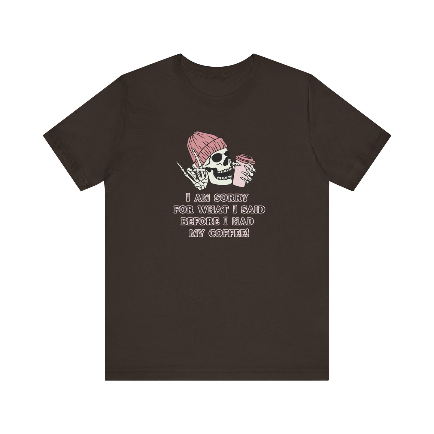 Unisex Jersey Short Sleeve Tee - I am sorry for what I said
