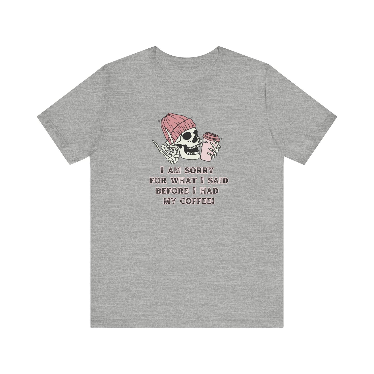 Unisex Jersey Short Sleeve Tee - I am sorry for what I said