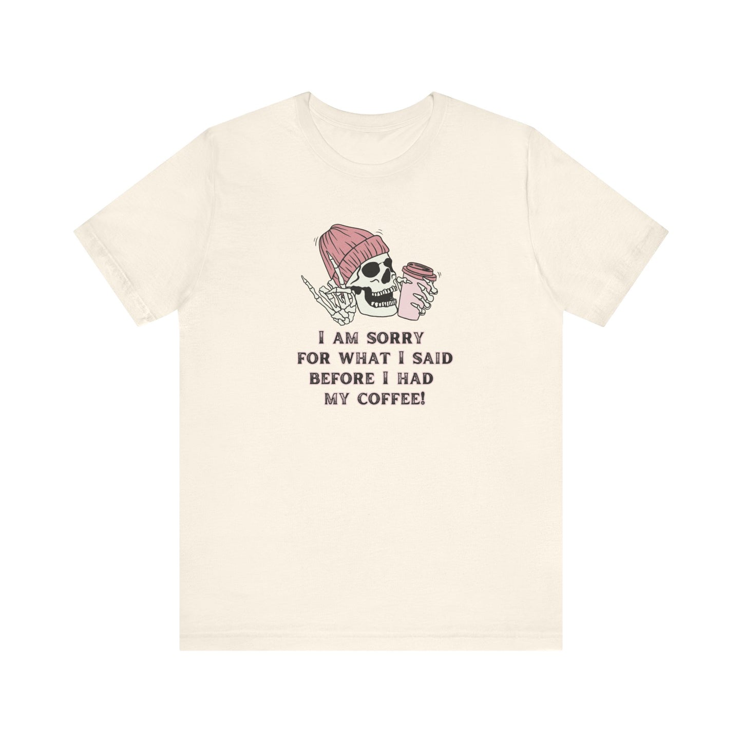 Unisex Jersey Short Sleeve Tee - I am sorry for what I said