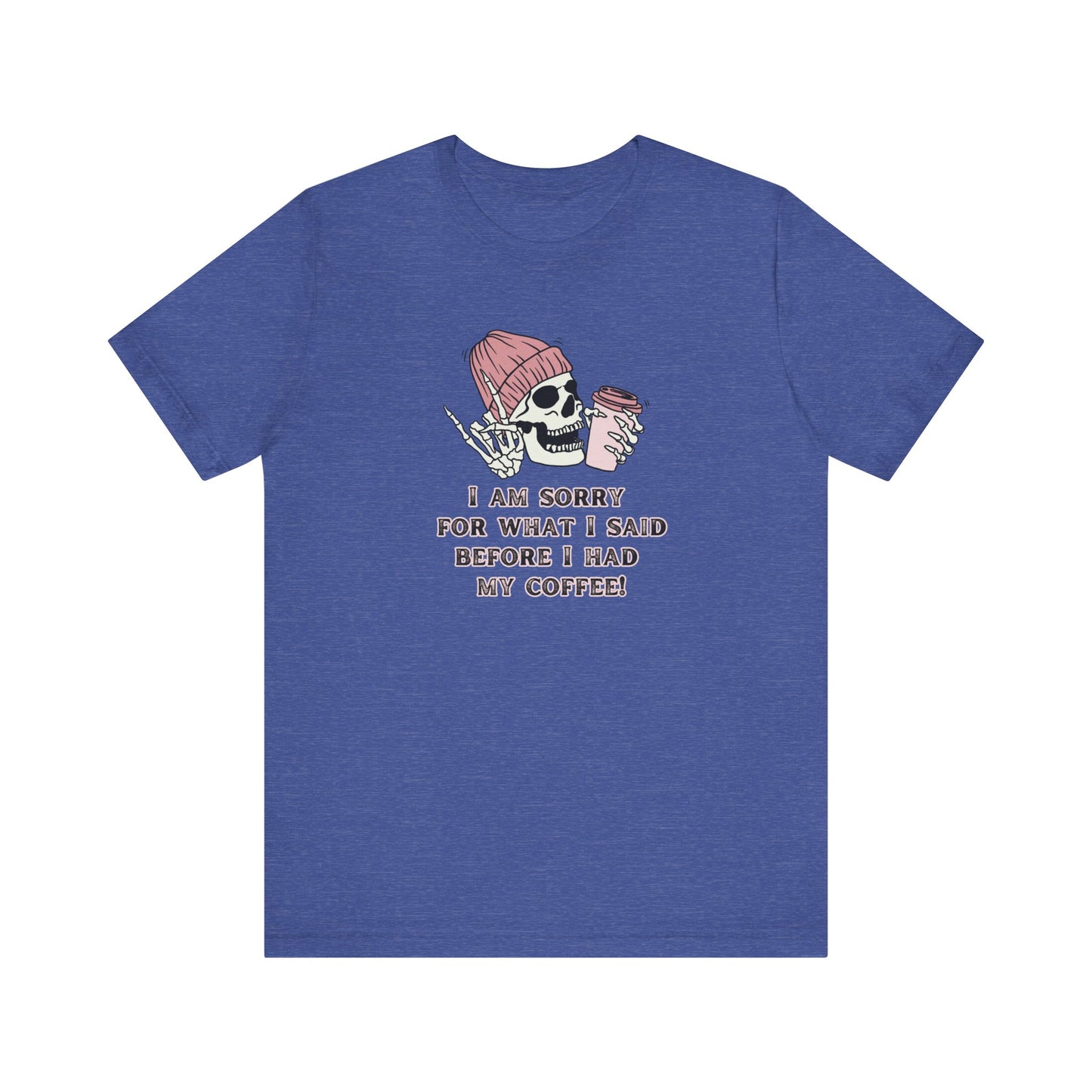 Unisex Jersey Short Sleeve Tee - I am sorry for what I said