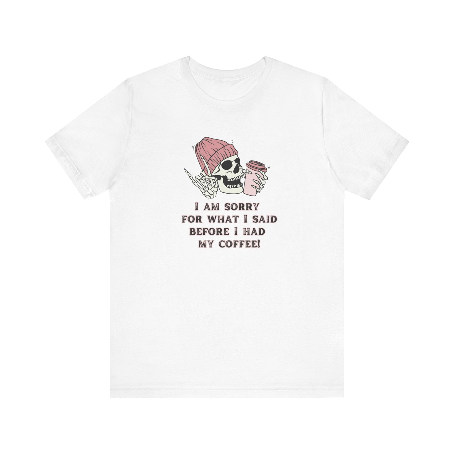 Unisex Jersey Short Sleeve Tee - I am sorry for what I said