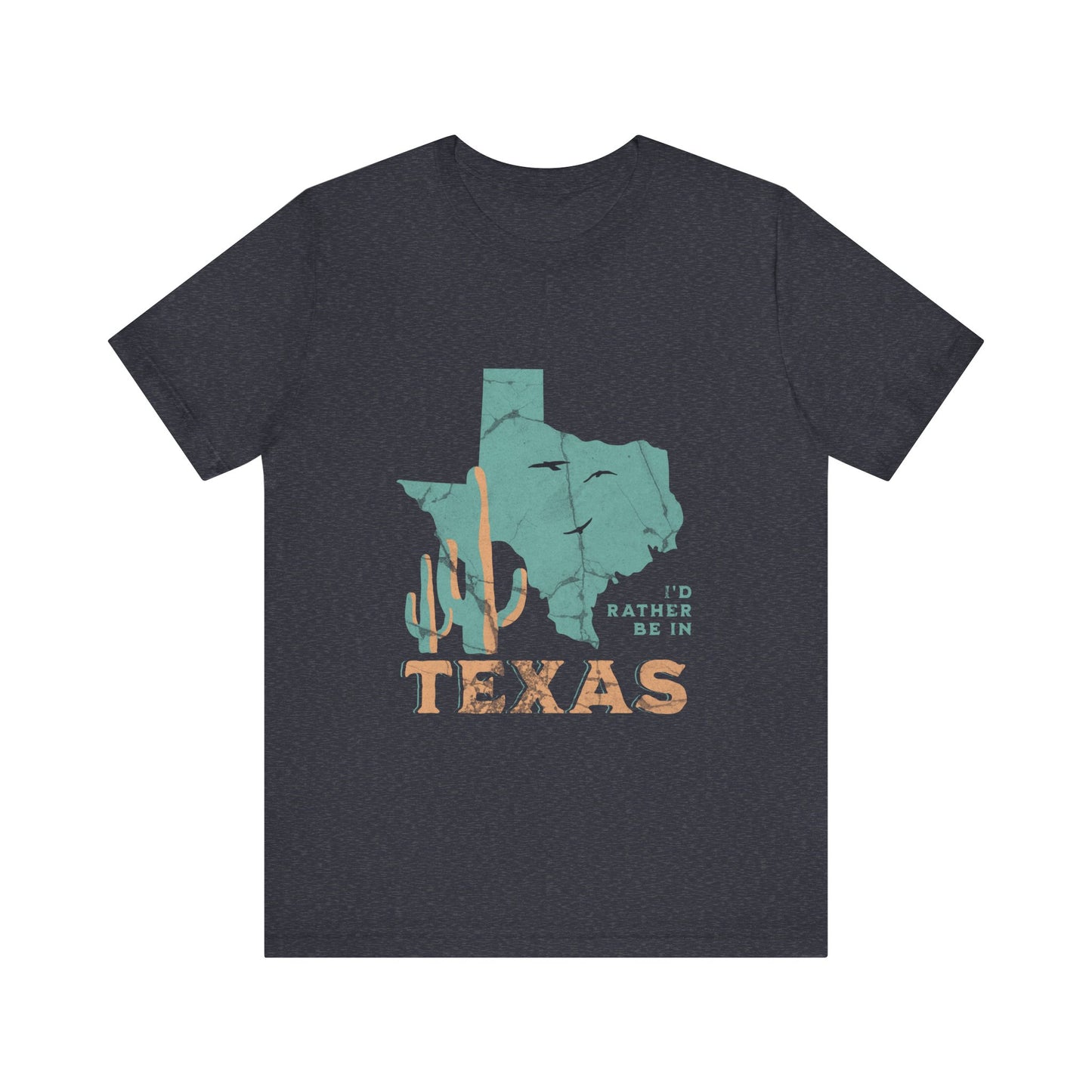 Unisex Jersey Short Sleeve Tee I’d rather be in Texas
