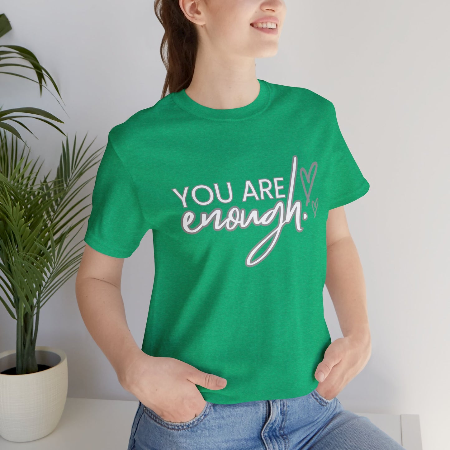 Unisex Jersey Short Sleeve Tee - You are enough