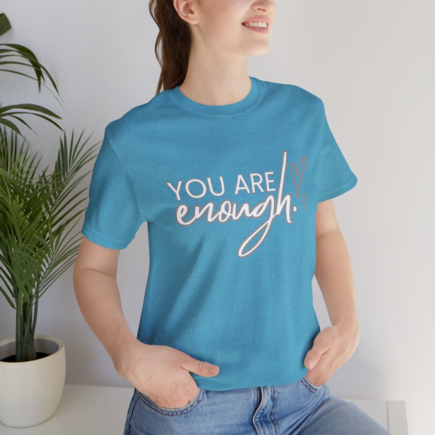 Unisex Jersey Short Sleeve Tee - You are enough