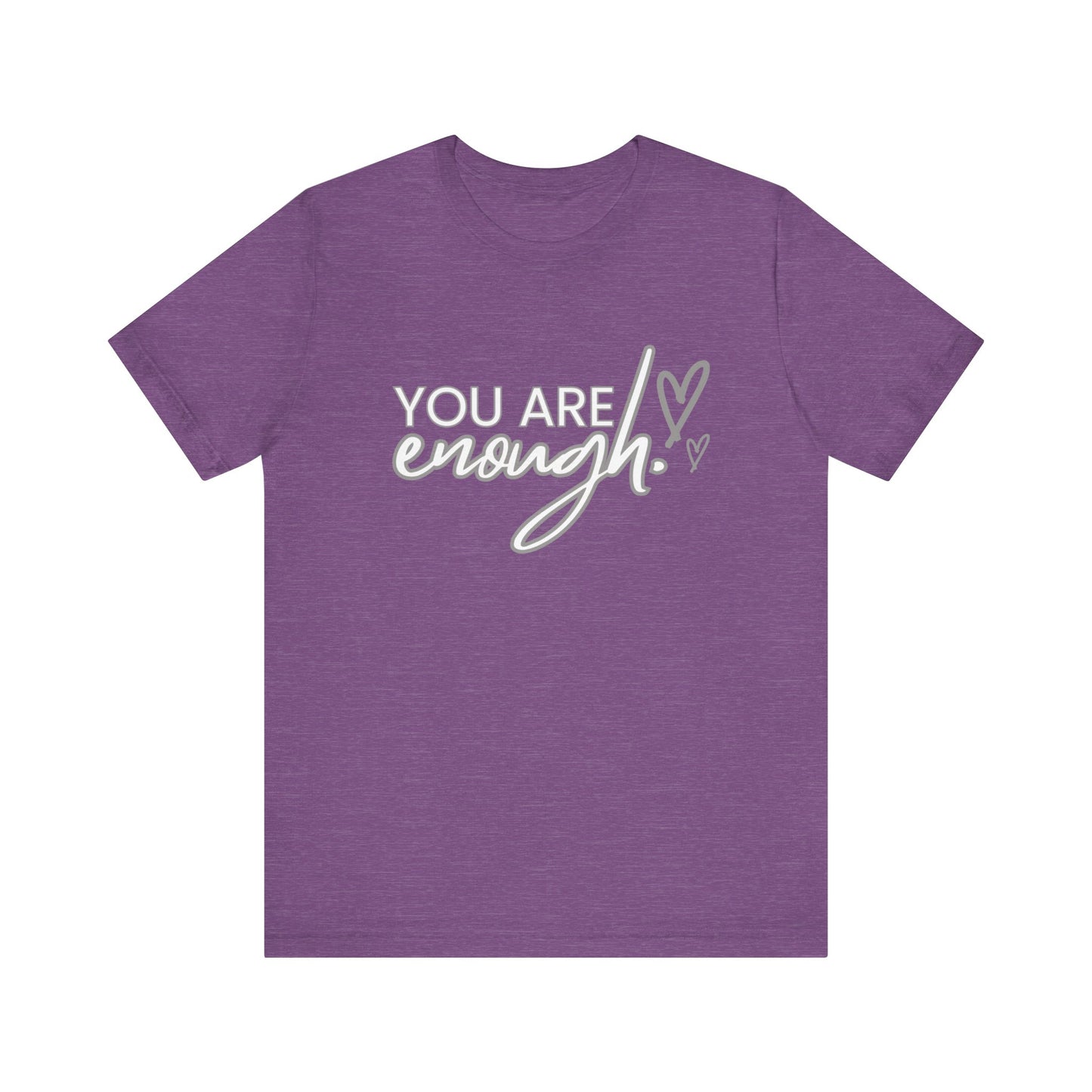 Unisex Jersey Short Sleeve Tee - You are enough