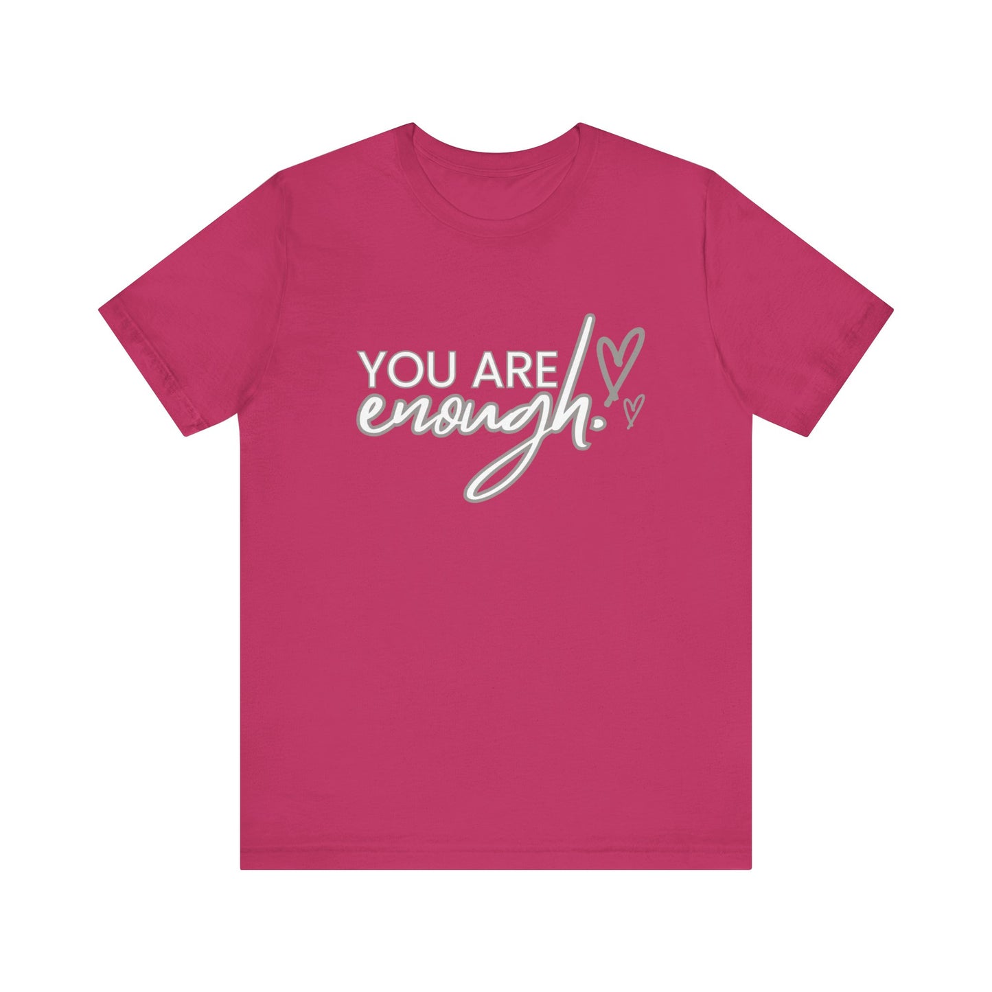 Unisex Jersey Short Sleeve Tee - You are enough
