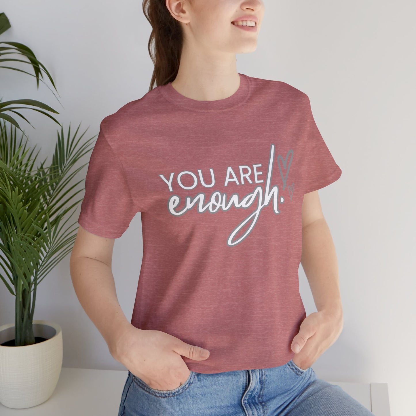 Unisex Jersey Short Sleeve Tee - You are enough